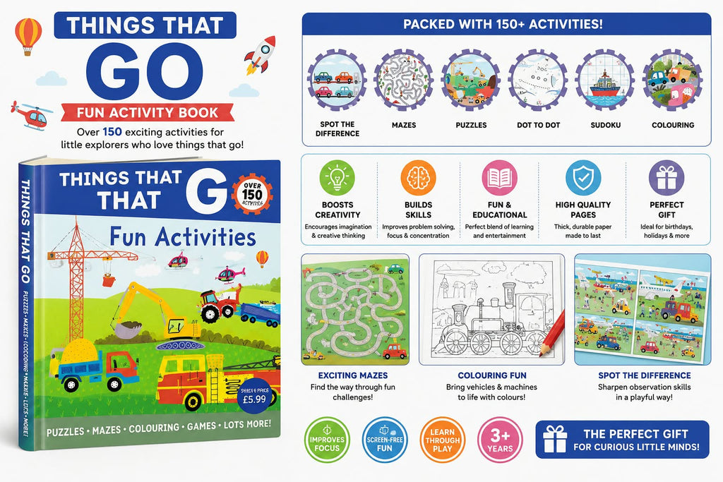 THINGS THAT
GO
FUN ACTIVITY BOOK